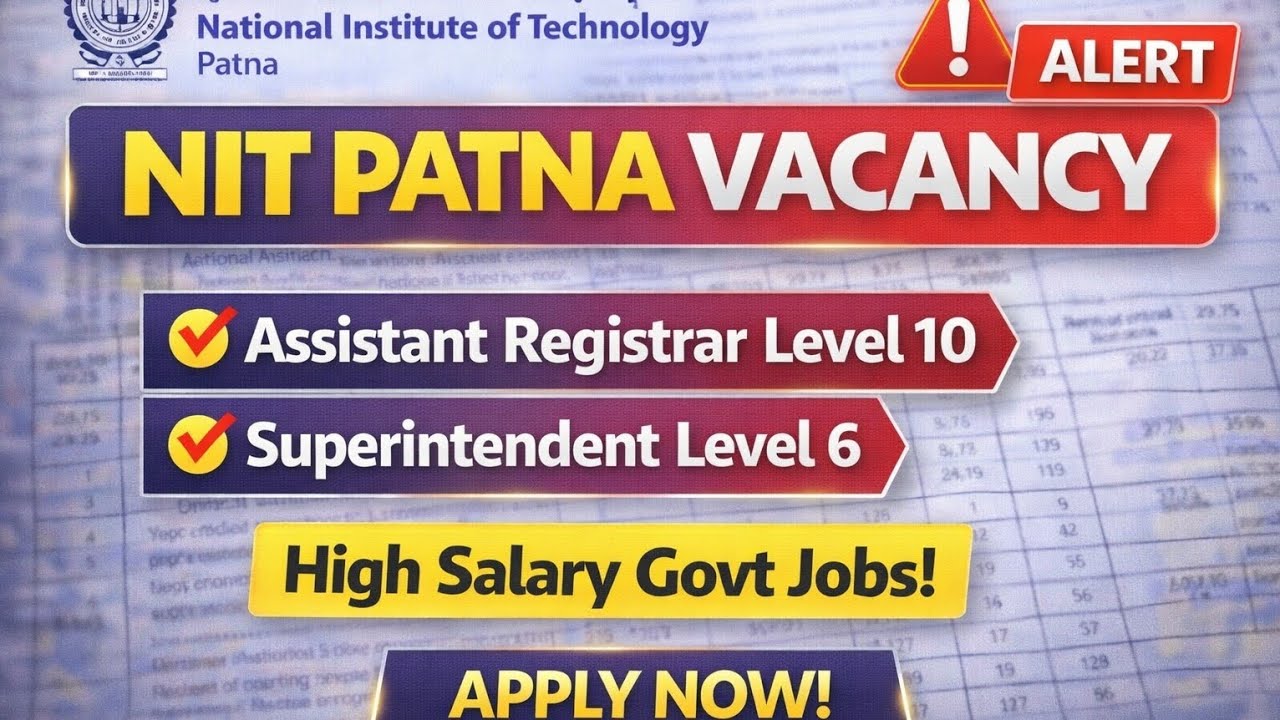 NIT Patna Recruitment 2026 🔥 Assistant Registrar Level-10 & Superintendent Level-6 | Salary ₹56,100+