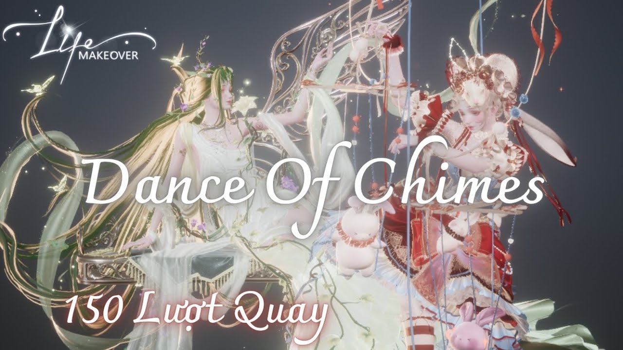 150 Lượt Quay Cho Gacha Dance Of Chimes | Life Makeover SGMY 