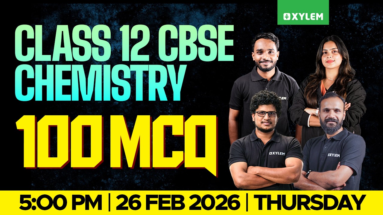 CLASS 12 CBSE CHEMISTRY - 100 MCQ | Xylem 12 CBSE