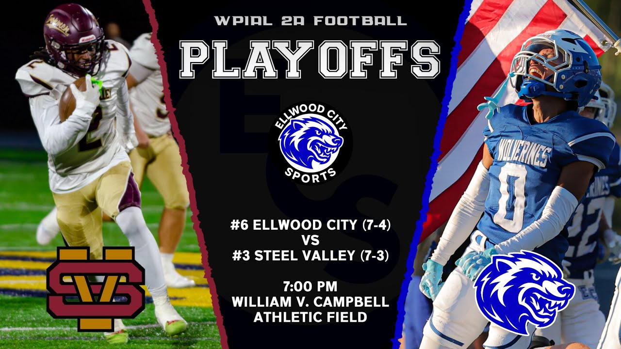 ECS: WPIAL 2A Football Playoffs - #6 Ellwood City at #3 Steel Valley [11/07/25 - 7:00 PM]