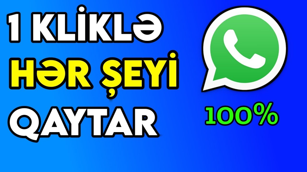RAHAT & SADƏ 😱 WhatsApp Silinənləri Mesajları Şəkilləri Videoları Geri Qaytarmaq