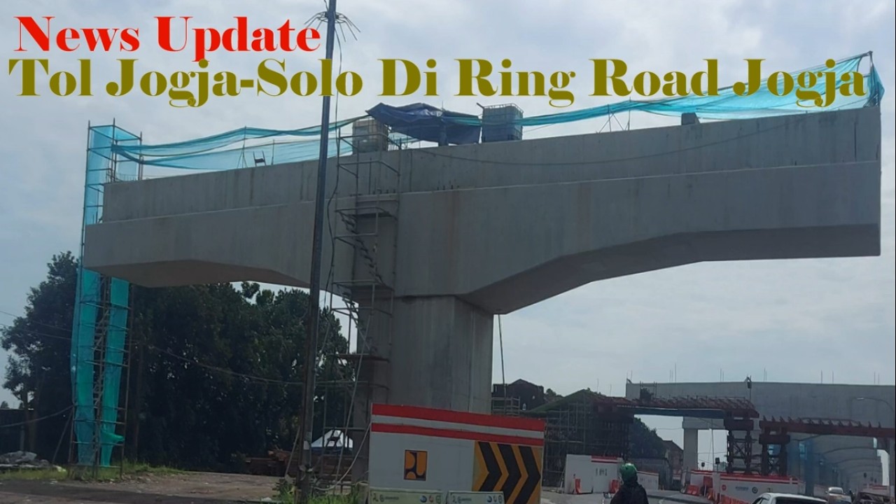 🔴 NEWS UPDATE ‼️PROGRES TERBARU TOL JOGJA-SOLO DI RING ROAD JOGJA (19.02.2026)