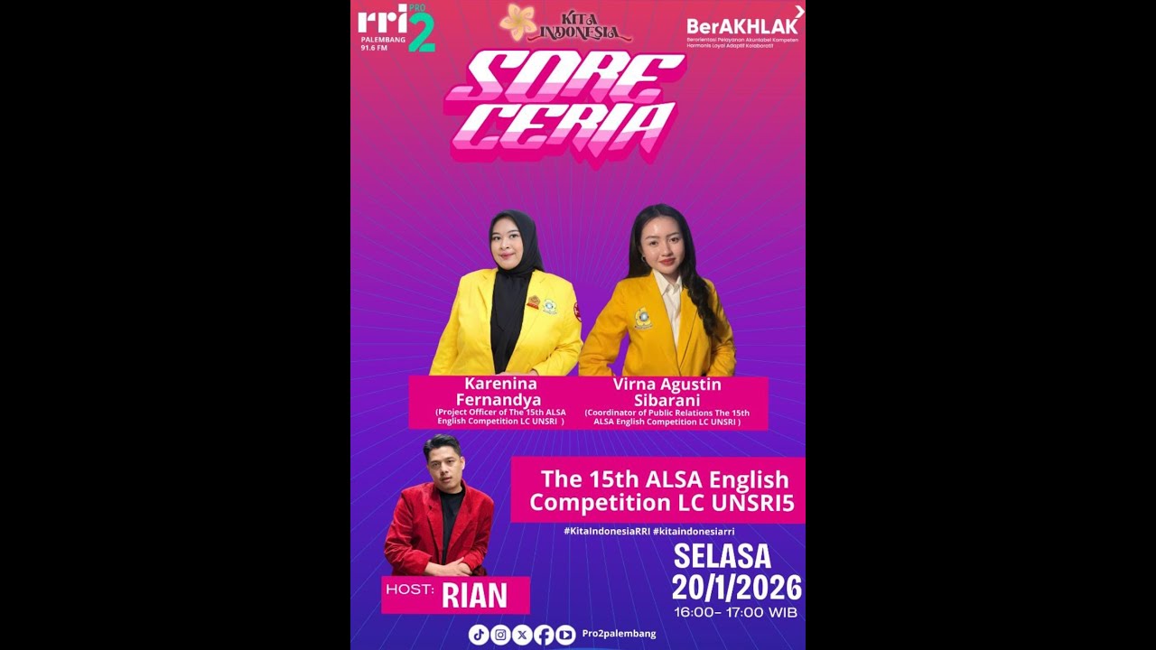 SORE CERIA  | THE 15th  ALSA ENGLISH COMPETITION LC UNSRI - RRI PALEMBANG, 20  JANUARI 2026
