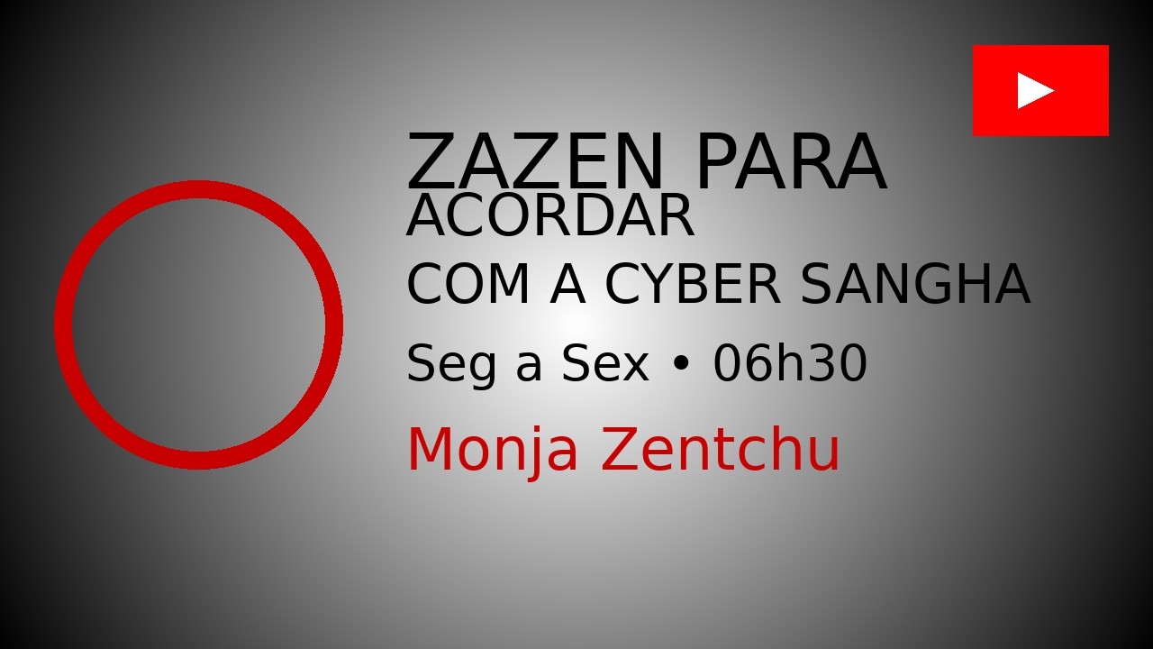 04/03/2026: Zazen para Acordar com a Cyber Sangha