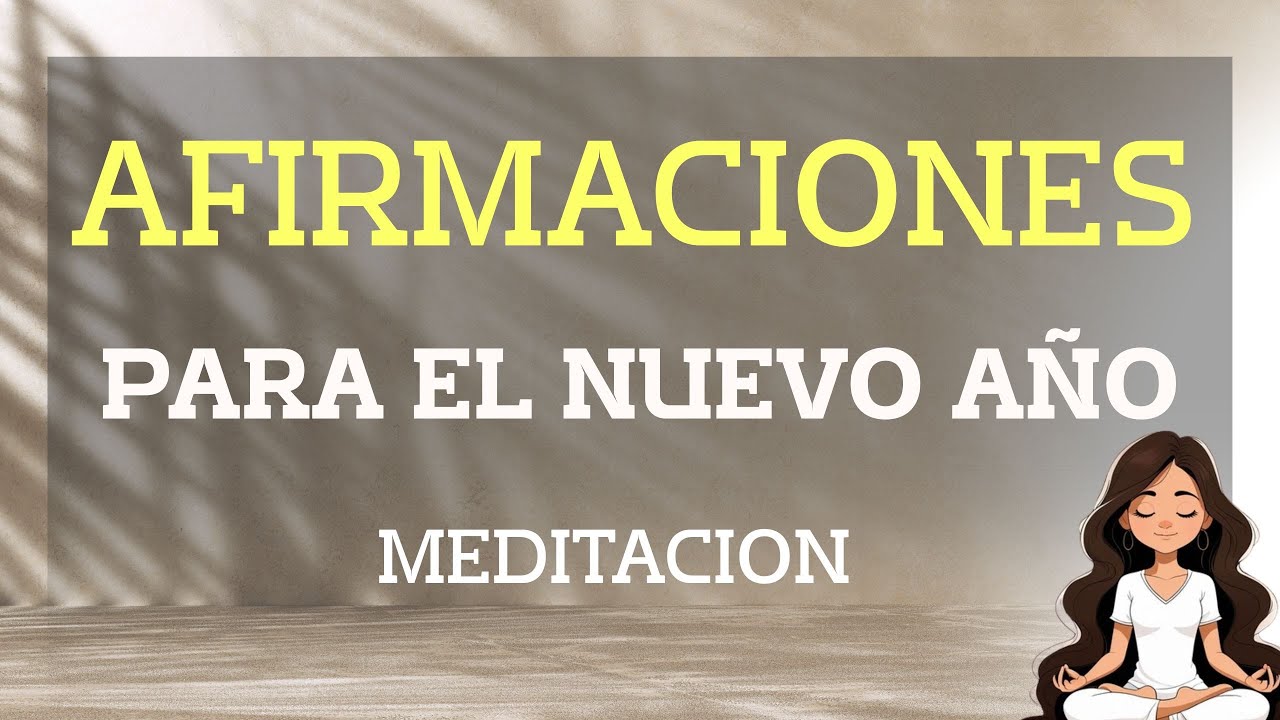 Afirmaciones para el Nuevo Año | Reprograma tu Mente y Empieza con Calma