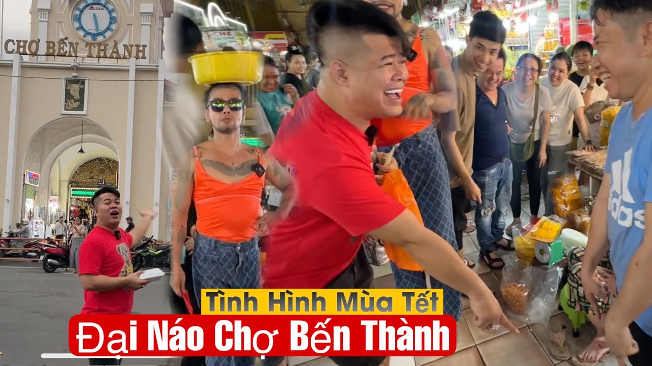 Tình Hình Chợ Bến Thành Mùa Tết,Thu Phương,Kha Lai Review Hết Hồn
