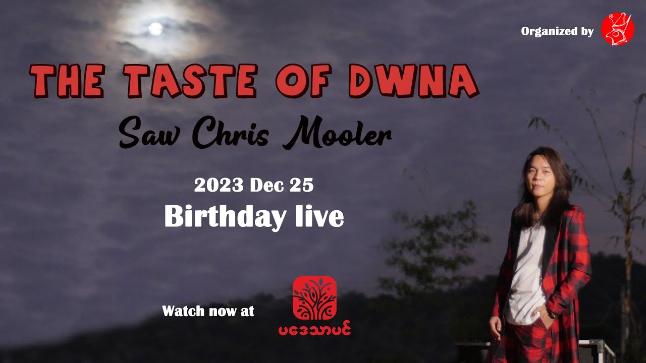 The Taste Of Dwna - Saw Christ Mooler's Birthday Show