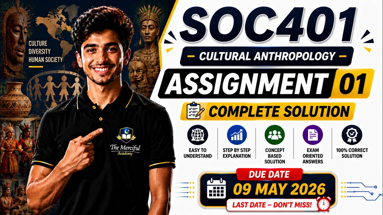 SOC401 Assignment 1 Solution 2026 | Soc401 Assignment Spring 2026 | By The Merciful Academy