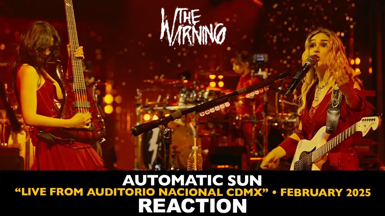 Musicians REACT to The Warning: Automatic Sun (Live From Auditorio Nacional CDMX 2025)