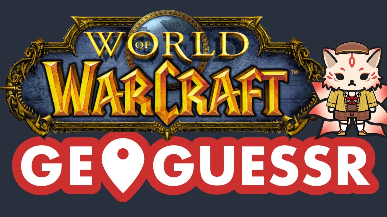 Geogussr Видеоигры: World of Warcraft, часть 3