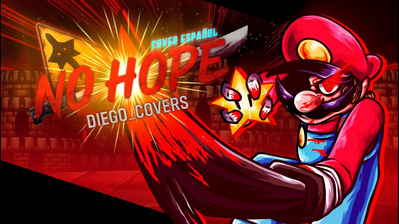 【 NO HOPE COVER EN ESPAÑOL | MARIO'S MADNESS🎶】Por: DiegoCovers Ft. @SoyGREMOON