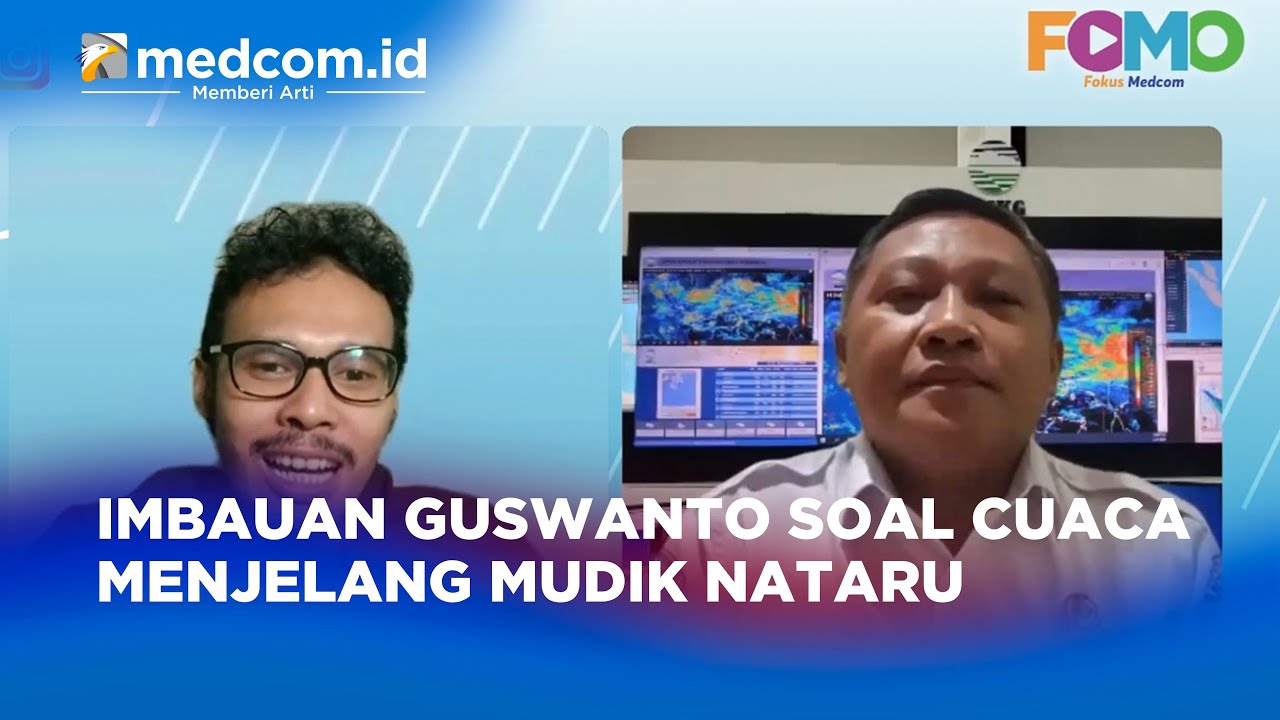 IMBAUAN GUSWANTO SOAL CUACA MENJELANG MUDIK NATARU