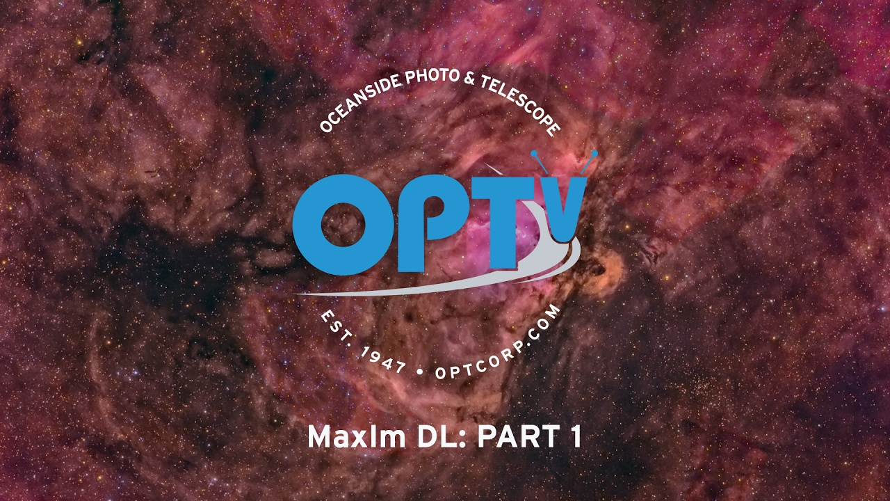 MaxIm DL Part 1: Getting Started -OPT