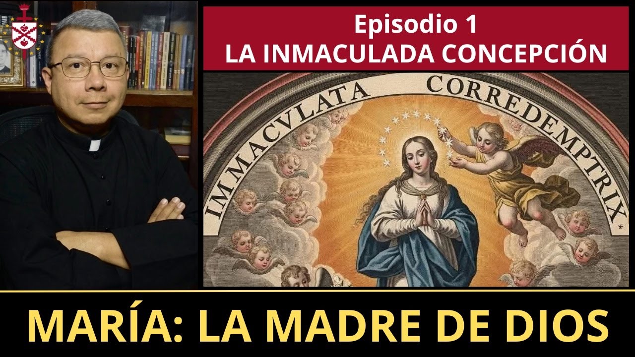 💥Serie sobre la Virgen María. Ep. 1: La Inmaculada Concepción.