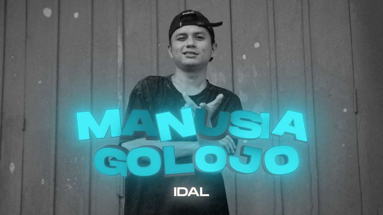 IDAL -  MANUSIA GOLOJO ( Official Music Video )