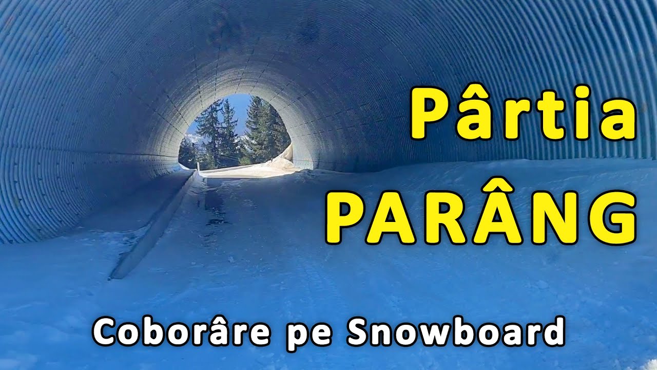 COBORARE cu snowboard pe PARTIA din PARANG pe Sub Telescaun, pe partia Saivane si pe drumul de acces