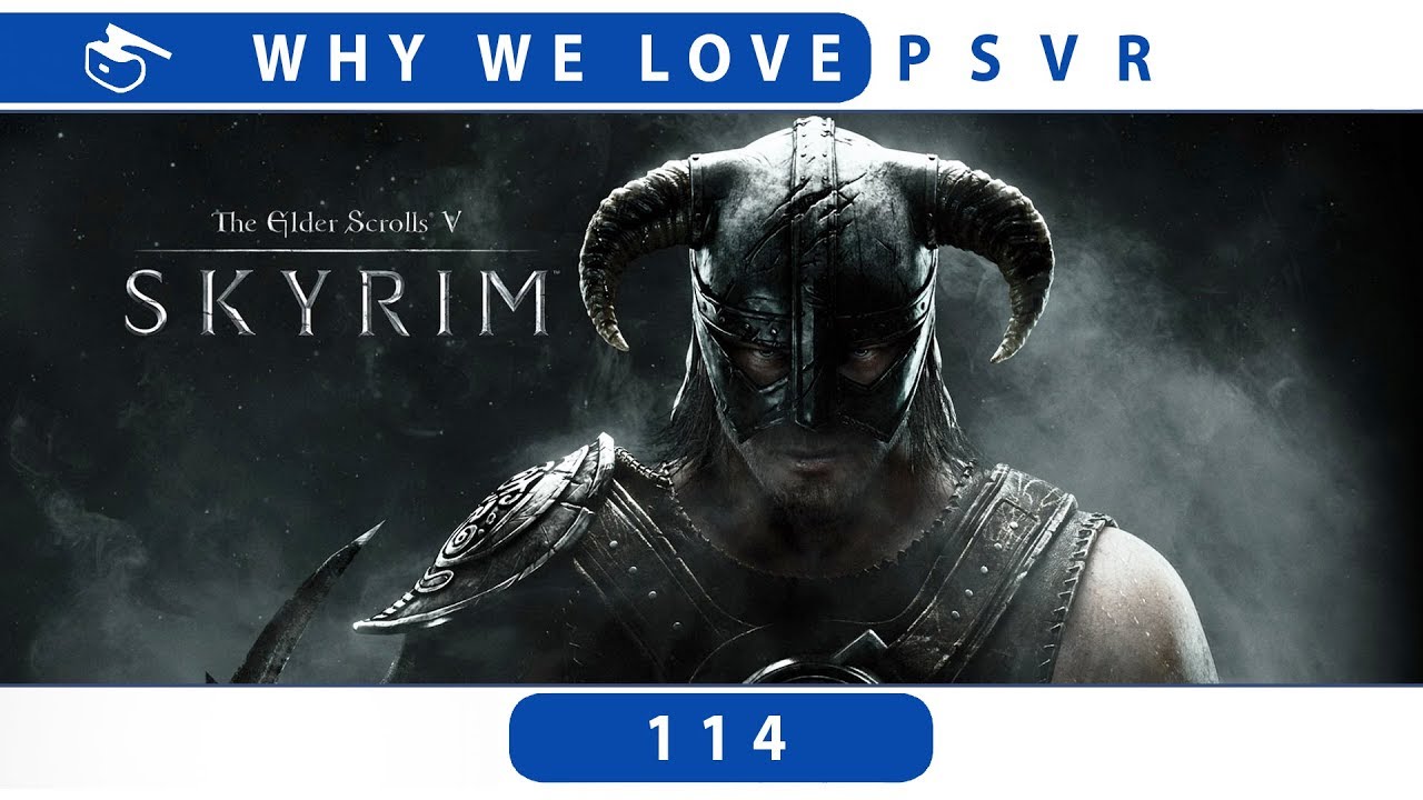 Why We Love Skyrim VR | PSVR Review Discussion