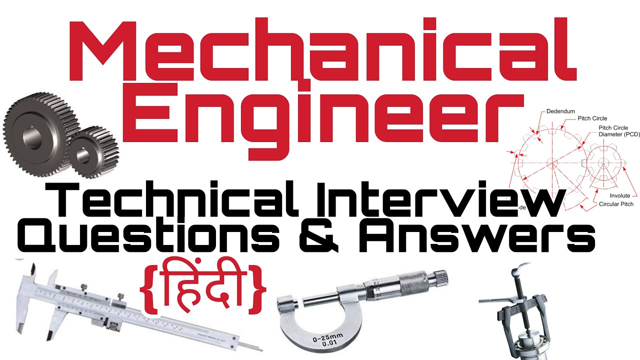 Mechanical Engineering Technical Interview Questions And Answers | Mechanical Engineer Interview