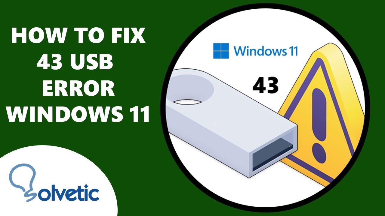 ⚠️ How to Fix Code 43 USB Error Windows 11 ✔️