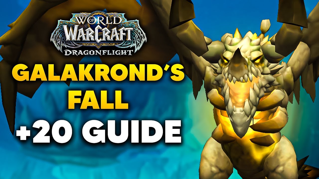 Galakrond's Fall +20 Dungeon Walkthrough and Keystone Hero Guide | Dragonflight Season 3 M+