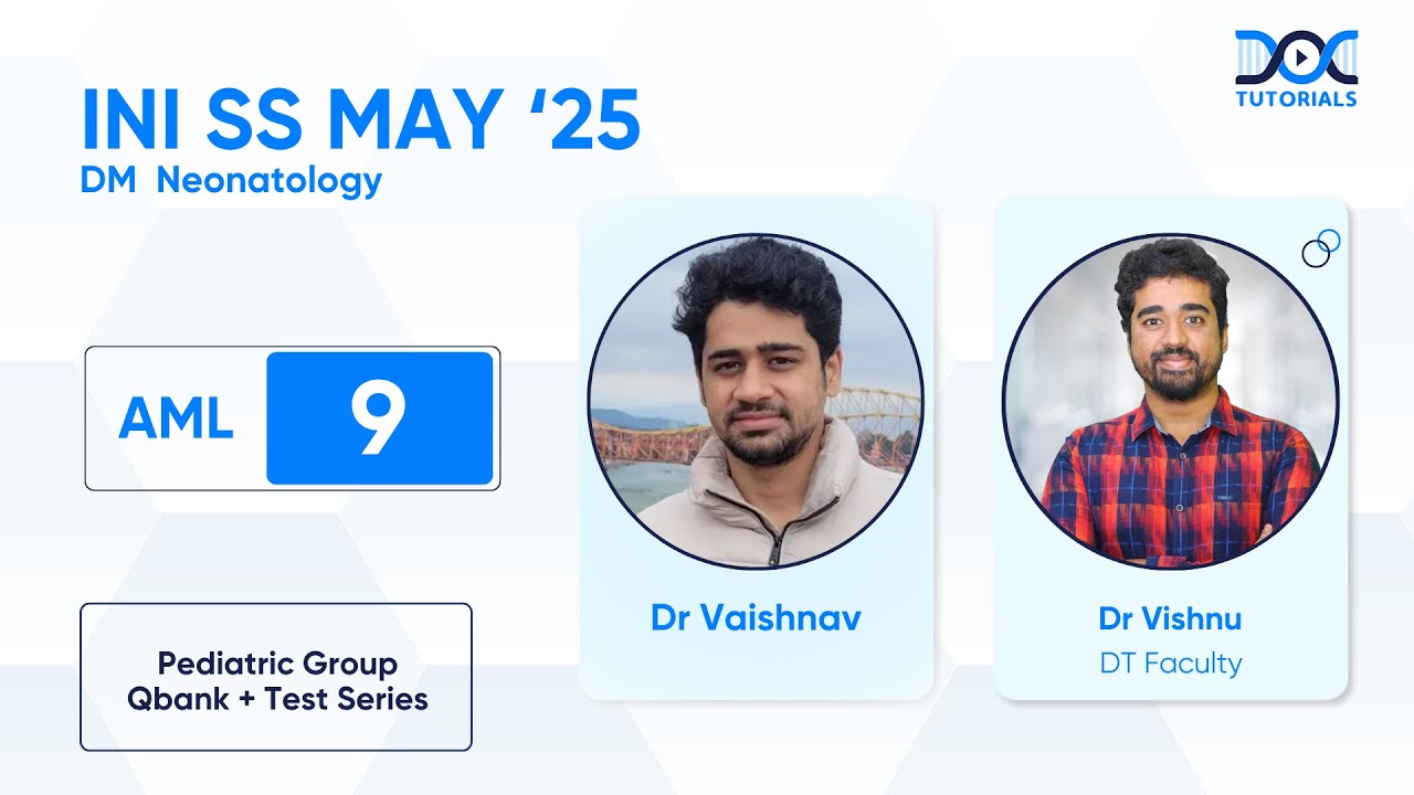 INI-SS May 25 AML 9 DM Neonatology Dr Vaishnav shares his success story.