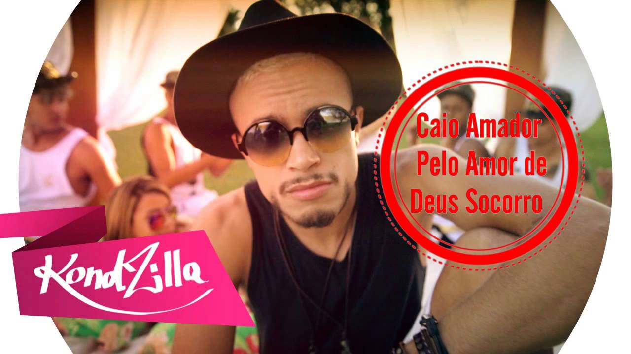 Caio Amador - Pelo Amor de Deus Socorro (KondZilla) M&uacute;sica Oficial