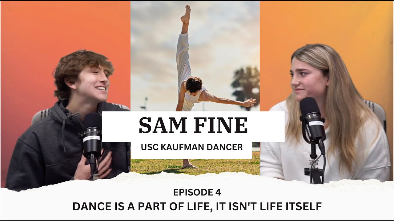 #4 -- Sam Fine: DANCE IS A PART OF LIFE, IT ISN'T LIFE ITSELF