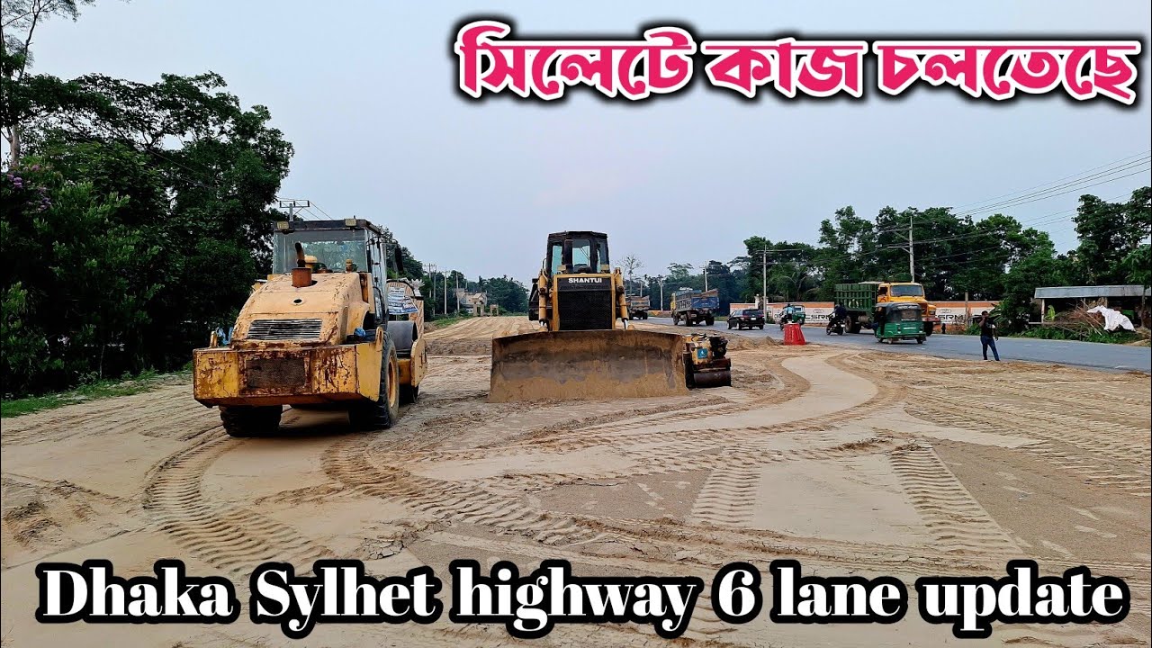 Dhaka–Sylhet 6 Lane Highway Update | Rashidpur to Lala Bazar | Part 1