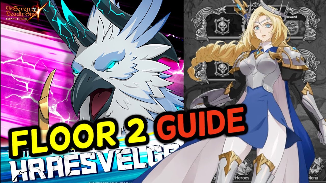 The Only Hraesvelgr Floor 2 Guide You Need! Full Strategy for Bird Explained! 7DS: Grand Cross