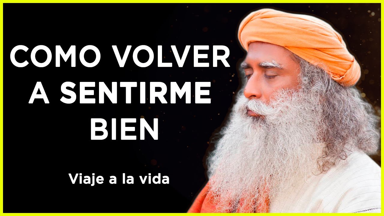 Como Sentirse Bien Consigo Mismo | Como amarme mas | un viaje a la vida
