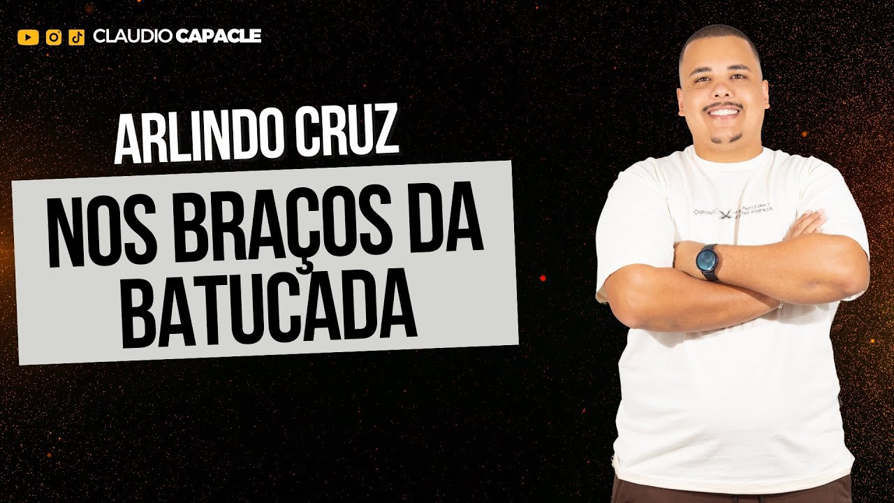 Nos Braços da Batucada - Arlindo Cruz | Cavaquinho | Claudio Capacle