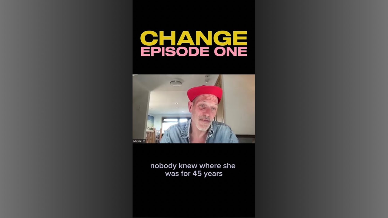 Change | Episode one