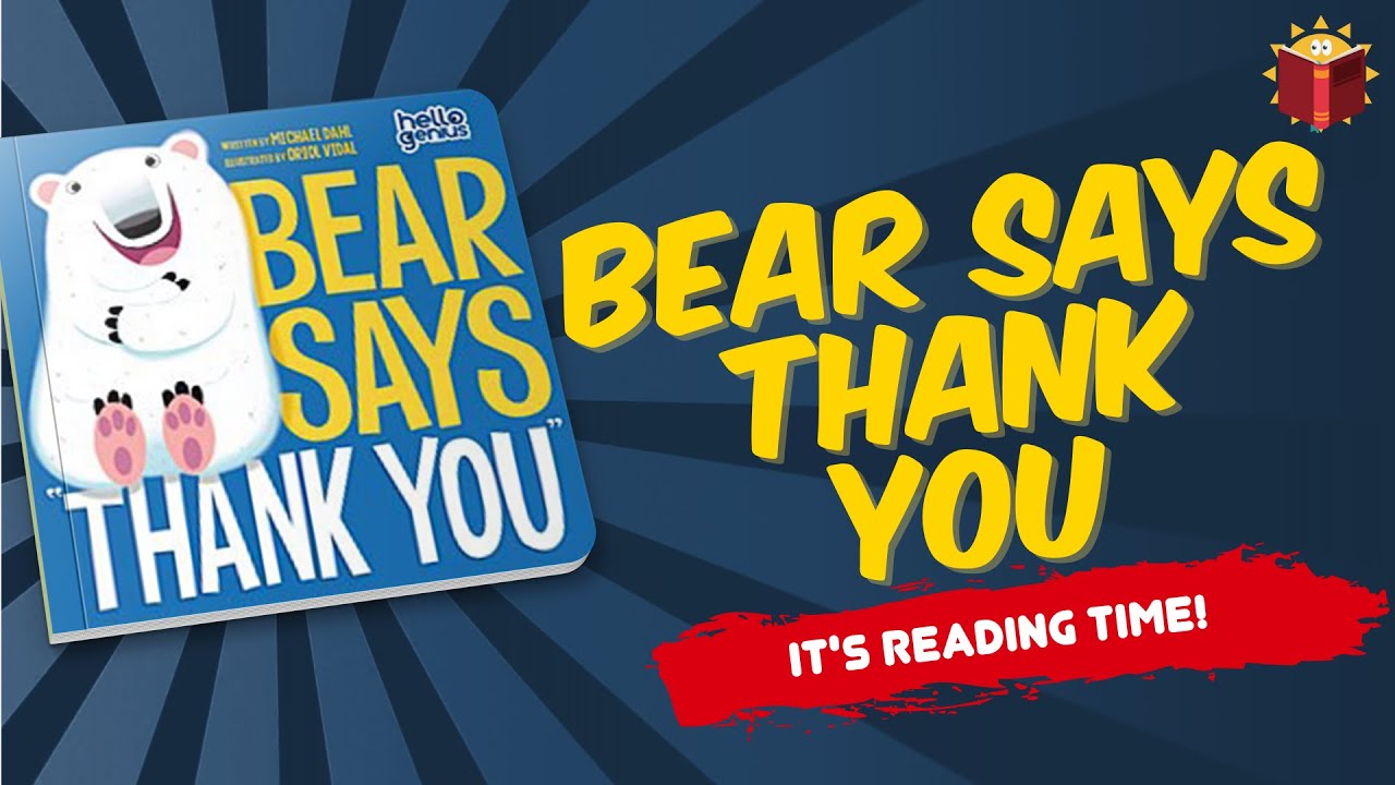 Bear Says Thank You | Reading Books For Kids