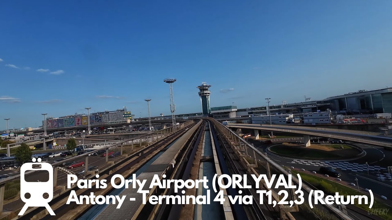 Paris Orly Airport (ORLYVAL) Full Front Journey (Antony - Terminal 4 via T1,2,3 (Return))