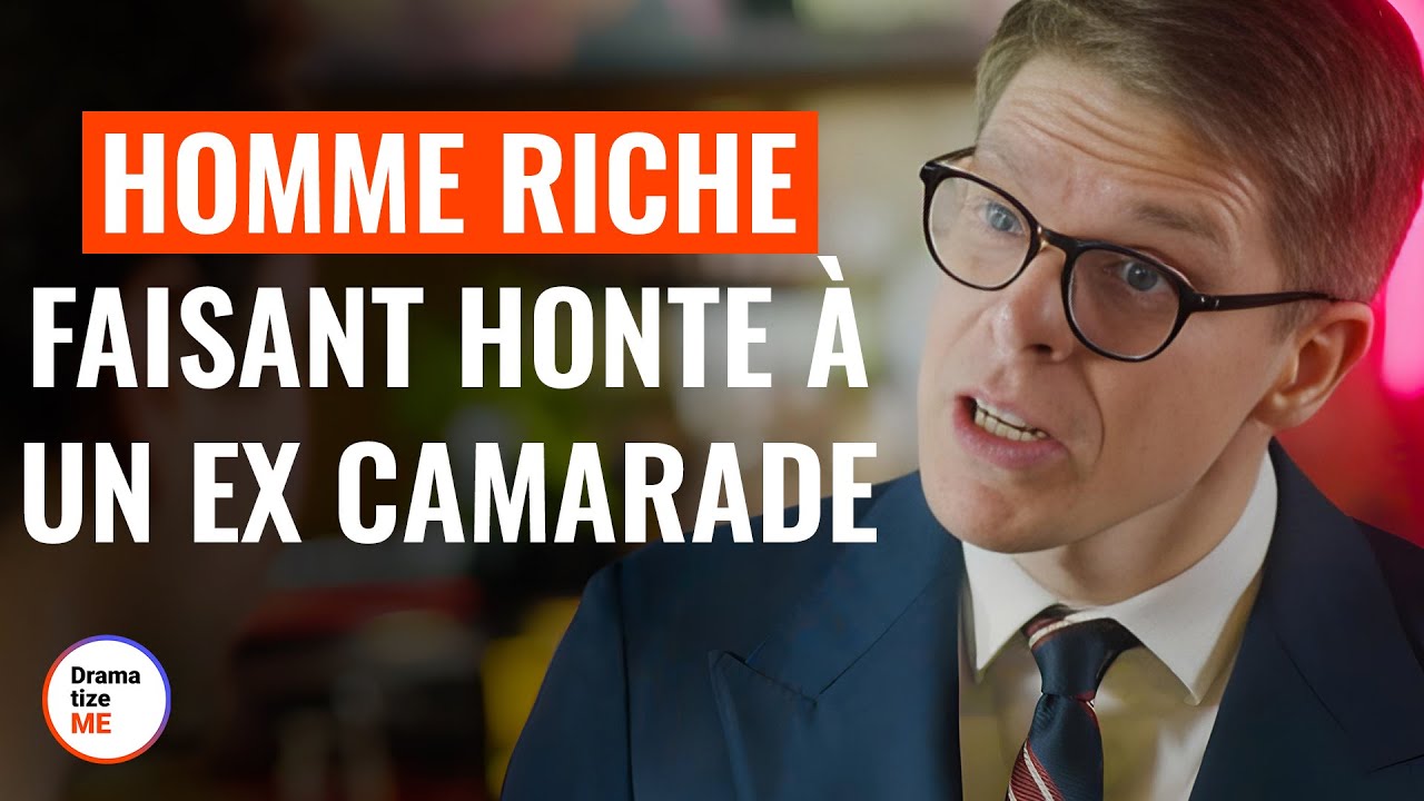 Un Homme Riche Fait Honte à Son Camarade de Classe| @DramatizeMeFrance