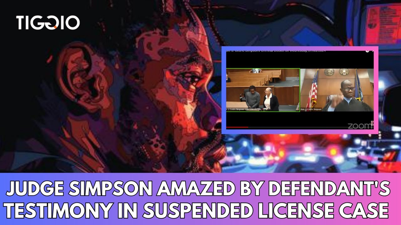 Judge Simpson Amazed By Defendant&rsquo;s Testimony In Suspended License Case | Team Tiggio Court TV