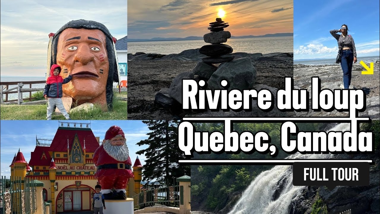 Riviere Du Loup | Full tour | Day trips from Montreal | #quebec #4k #roadtrip #travel ||