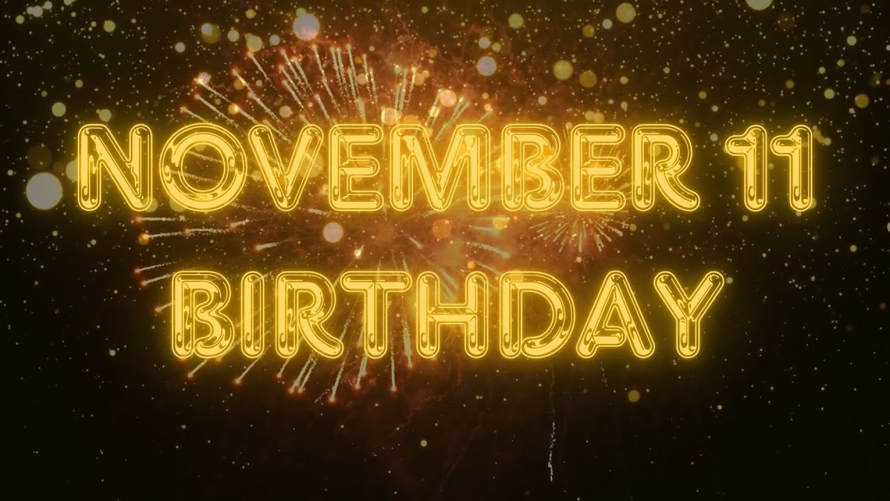 November 11 Birthday Song & Countdown! Happy Birthday Song For November 11 Countdown Fireworks!