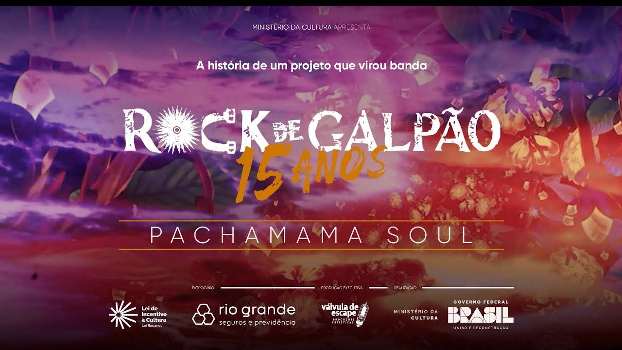 Document&aacute;rio Rock de Galp&atilde;o 15 anos - Pachamama Soul