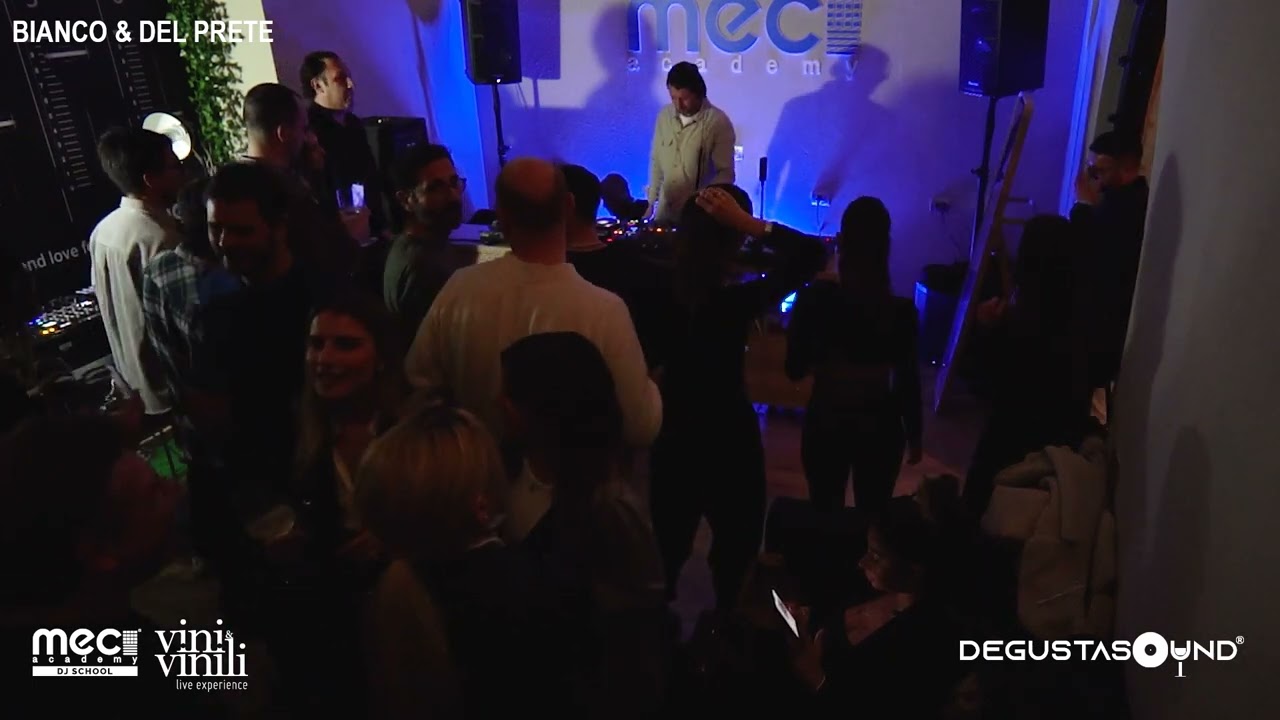 BIANCO   DEL PRETE   B2B @ DEGUSTASOUND   MEC ACADEMY DJ SCHOOL plus VINI&VINILI
