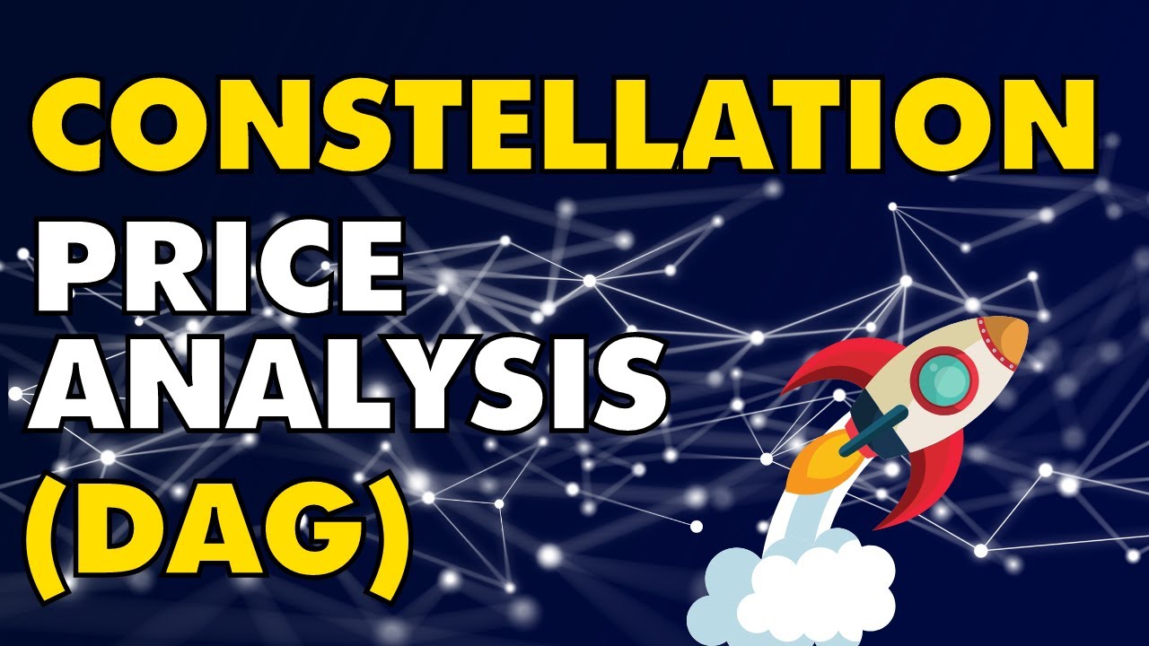 CONSTELLATION PRICE ANALYSIS - DAG PRICE NOW - DAG PRICE ANALYSIS