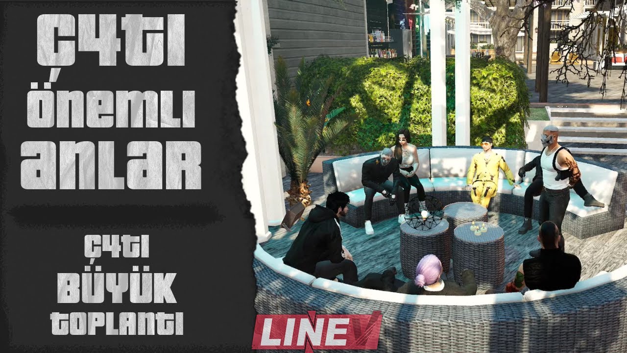 Ç4T1 BÜYÜK TOPLANTI |LineV RP|