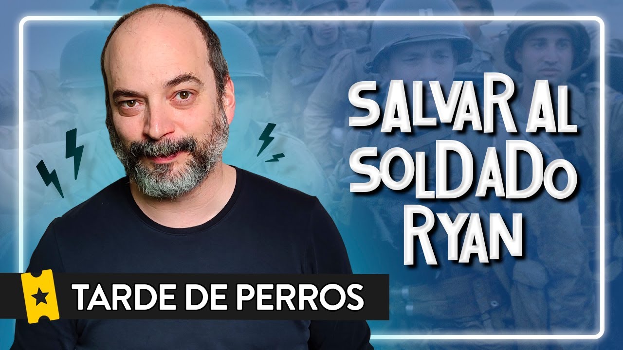 TARDE DE PERROS T4 E1 | SALVAR AL SOLDADO RYAN de Steven Spielberg (Saving Private Ryan)