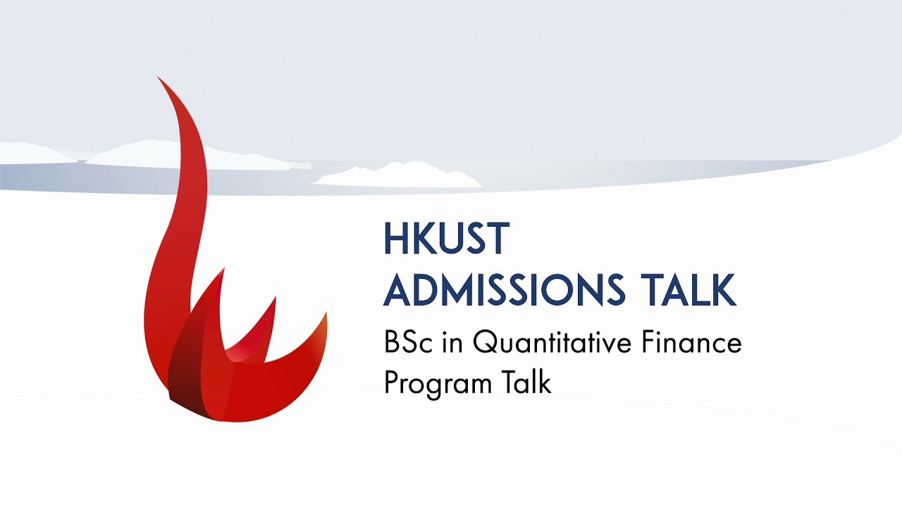 HKUST Business School – BSc in Quantitative Finance Program Talk (2024 intake)