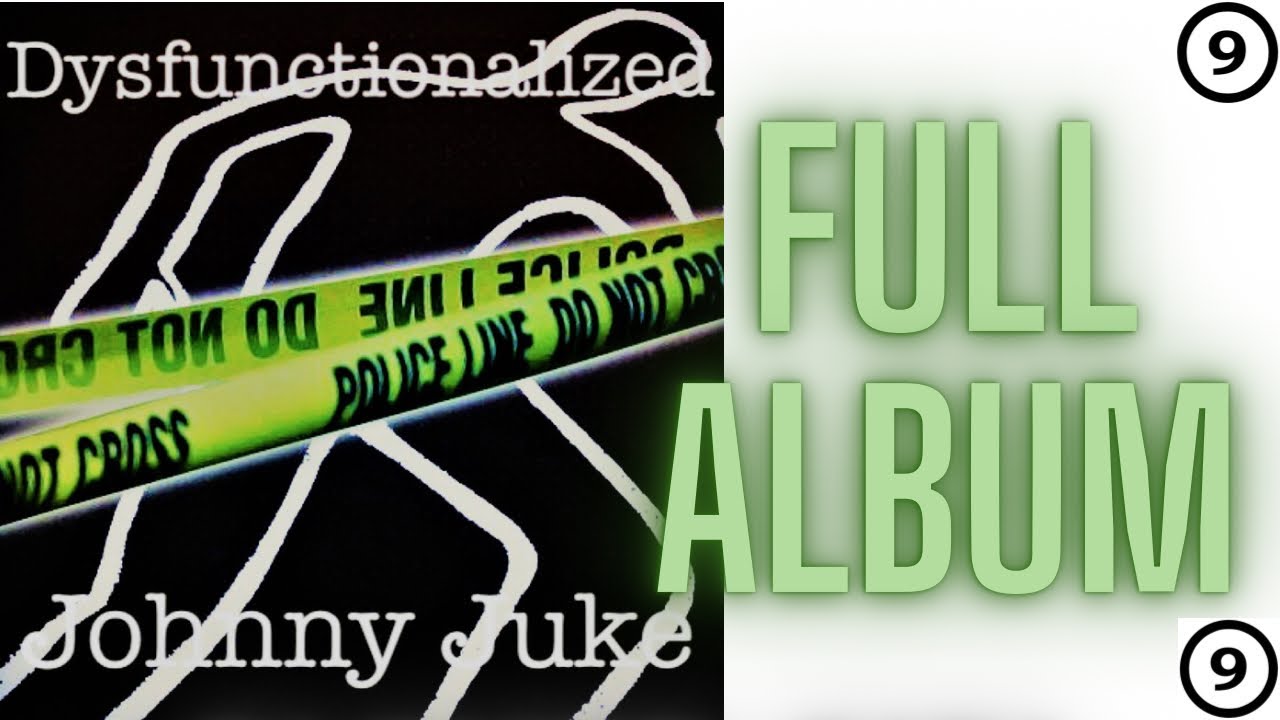 Johnny Juke - Dysfunctionalized (Blues Album) 2022!