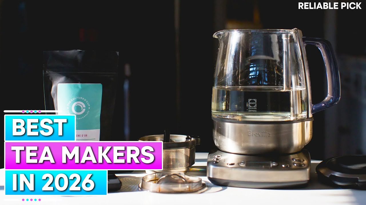 Best Tea Makers 2026 – Top 5 Picks for the Perfect Brew Every Time!