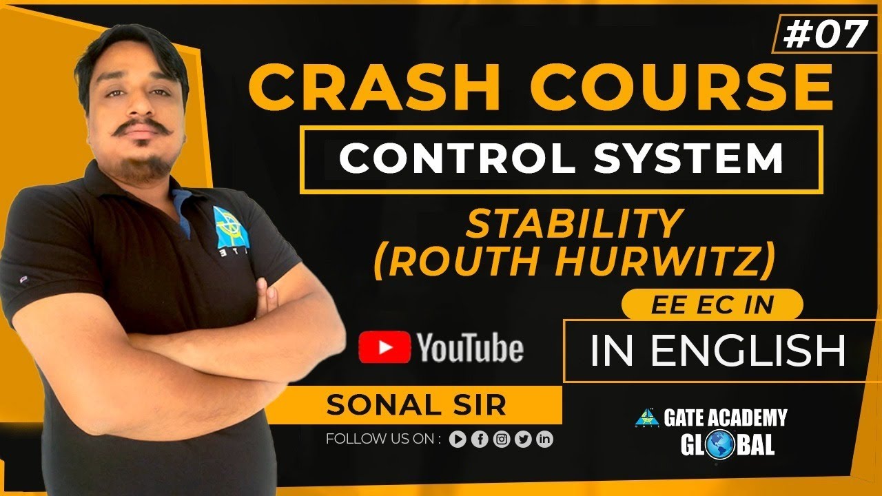 #7 | STABILITY (ROUTH HURWITZ) | Control Systems | Crash Course by Sonal Sir | EE/EC/IN | GATE 2021