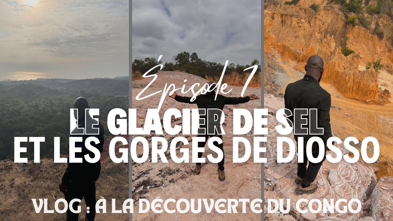 VLOG : À la découverte du Congo 🇨🇬 épisode 7 : Le glacier de sel & les gorges de Diosso