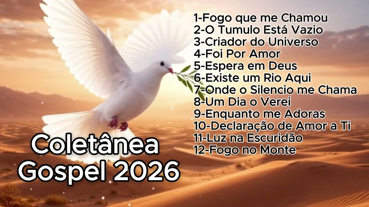 Coletânea Gospel 2026 – As Mais Tocadas para Acalmar e Fortalecer sua Fé