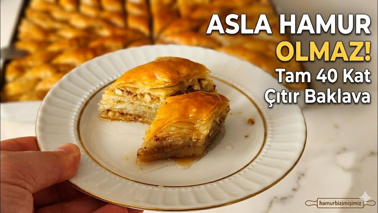 ASLA HAMUR OLMAZ! ❌ Tam 40 Kat Çıtır Baklava Tarifi (Tüm Sırlarıyla)